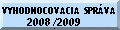 vyhodnocovacia sprava 2008/2009